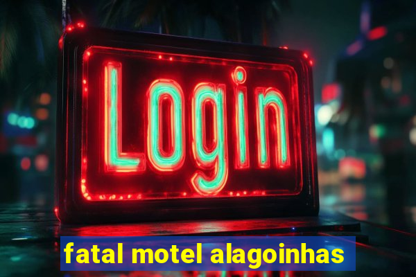 fatal motel alagoinhas